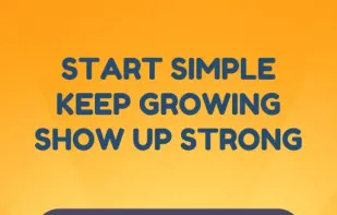 start simple keep growing shop up strong