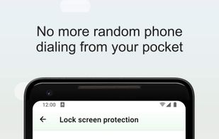 Protects your lock screen from accidental touches when your device is in a narrow and confined space.