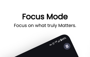 Focus Mode
Focus on what truly Matters.