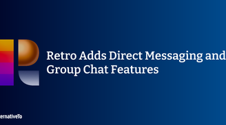 Retro adds Direct Messaging and group chat features image