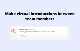 Make virtual introductions between team members