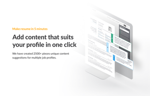 25000+ Content suggestion and pre-filled resumes you can load in one click.