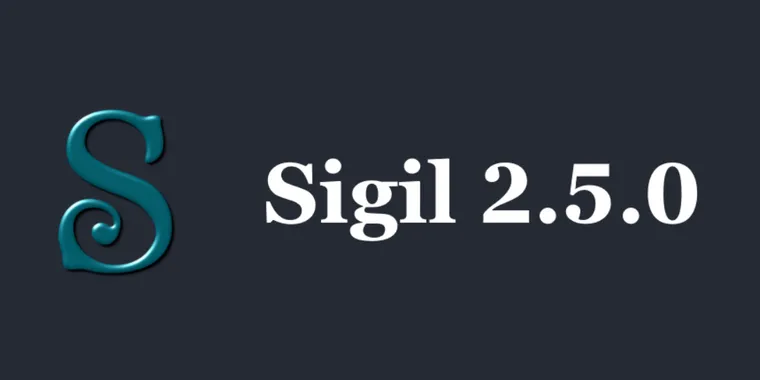 Sigil 2.5.0 adds Linux AppImage, updates to Qt 6.8.2 and Python 3.13.2 image
