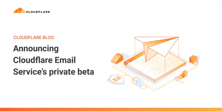 Cloudflare launches private beta of its Email Service with transactional email support image