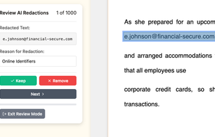  AI Makes the First Move, but You Have the Final Say. Review each AI-suggested redaction, decide whether to keep it, and add your own by searching or drawing redaction boxes before downloading.