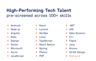 High-Performing Tech Talent, pre-screened across 100+ skills