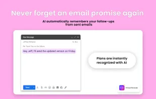 Get reminded automatically until your email follow-up is done—no manual setup