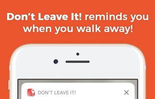 Get reminded when you walk away!
If you walk too far from your stuff, Don’t Leave It! will remind you to bring your item with you. No more lost & found!