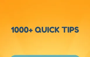 1000+ quick tips