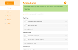 This your daily priority list. Add more than 1 tasks in Big Things.