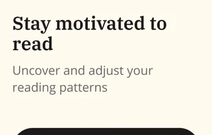 Statistics screen
This is where the user comes to analyze and better understand his/her reading behavior. This is where you can see how many book you have in your library, how many of them you finished, how big is your To Be Read List or how many books you started but not finished. This also shows your time spent reading each day and how many pages you've read each day.  Reading Streak refers to the longest number of days the user spent reading consecutively. 