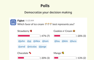 Polls - democratize your decision making

