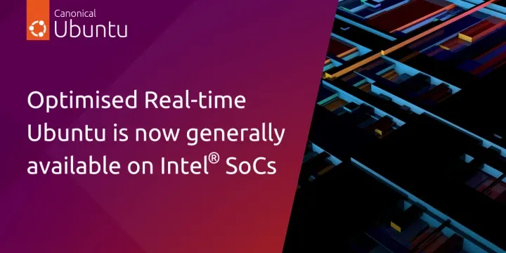 Canonical unveils Real-time Ubuntu optimized on Intel Core processors for enhanced enterprise solutions