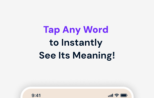 Tap any word to instantly see its meaning