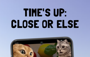 Time's up: close or else
