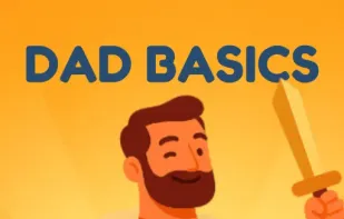 Dad basics - level up your dad game