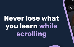 Never lose what you learn while scrolling