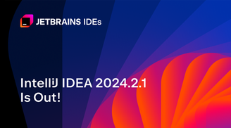 IntelliJ IDEA 2024.2.1 released with Java 23 support, bug fixes, and performance boosts image