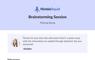 Document decisions and send recaps to participants and stakeholders to maximize the time spend during the meeting. 