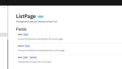 A distinct page is generated for each query, mutation, subscription and type of you API.