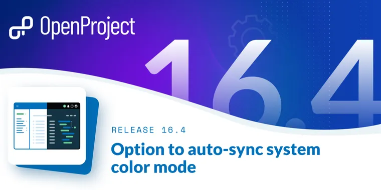 OpenProject 16.4 adds auto color mode sync, project list PDF export, custom fonts and more image