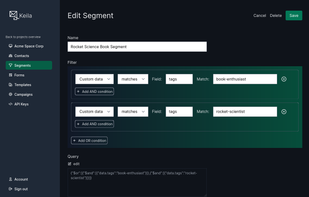 Contact segments can easily be built with a UI or with Keila’s query language