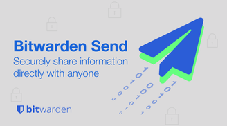 Bitwarden launches Send secure text and file share service image