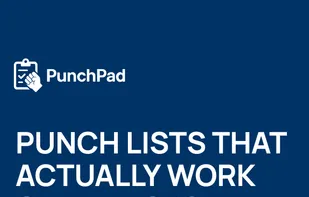 Punch lists designed to work directly from the jobsite.