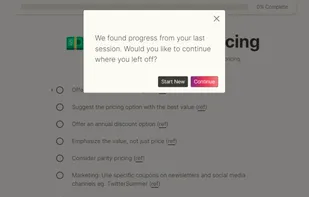 When returning to your checklist, progress detection allows you to easily continue where you left off, or start again.