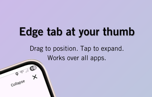 Position the edge tab anywhere along the screens edge - left or right side