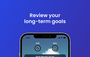 Review your long-term goals.
