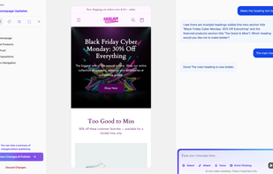 Make changes to pages or your site, just by prompting. Change anything just by asking.