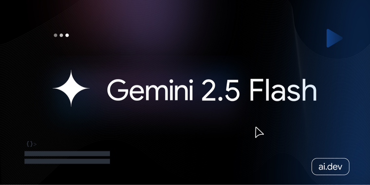 Google unveils Gemini 2.5 Flash: A hybrid model with enhanced reasoning & thinking budget image