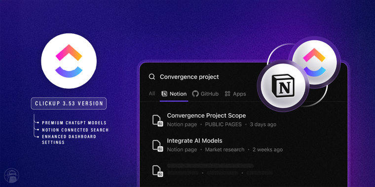 ClickUp 3.53 adds Premium ChatGPT models, improved Notion integration, and more image