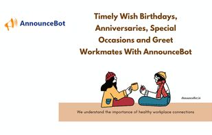 AnnounceBot - Onboard new hires and wish them on birthdays, anniversaries and special occasions