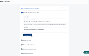 There are a few steps in the AI course creator. You can start by describing the mini-course idea.