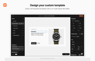Desing your custom template. Easily craft beautiful templates with a no-code Figma-like editor.