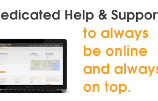 Dedicated help and support to always be online and always on top.