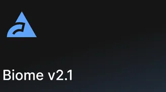 Biome 2.1 update brings faster scanning and improved type inference image