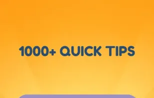 1000+ quick tips