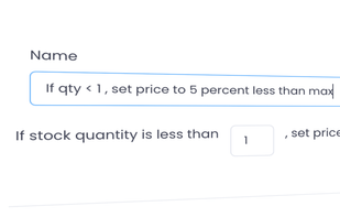 Use this rule to increase your sales price when your inventory levels go down. Associate multiple stock-based rules depending on different stock levels. The new price can be your maximum price or a relative one based on the maximum or current price of the listing.