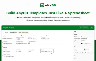 Build AnyDB templates just like a spreadsheet
Like a spreadsheet, templates are flexible in how data can be laid out, allowing different data types, drop downs, formulas and more.