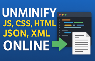 Unminify JS, CSS, HTML, JSON, XML Online