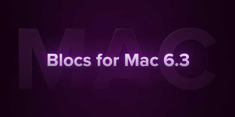 Blocs 6.3 for Mac adds AI tools, global find & replace, new interaction manager, and more