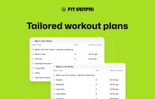 With or without equipment, Fit Senpai creates unique workout routines just for you.