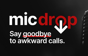 Say goodbye to awkward calls.