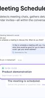 Automatically detects meeting chats, gathers details, and sends calendar invites—all within the conversation.