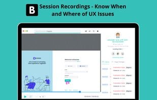 With our smart tags, easily identify any issues with a timestamp that the user has faced in a session. No more wasting time in watching the whole session!
