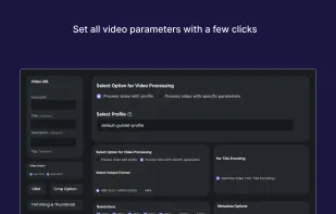 Simplified dashboard to set all video parameters.
