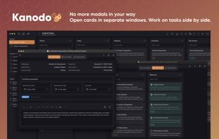 No more modals in your way
Open cards in separate windows. Work on tasks side by side.